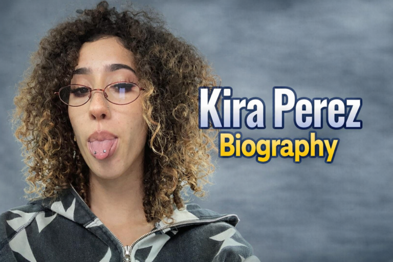 Kira Perez Biography: Age, Career, Net Worth & Life Story (2026)