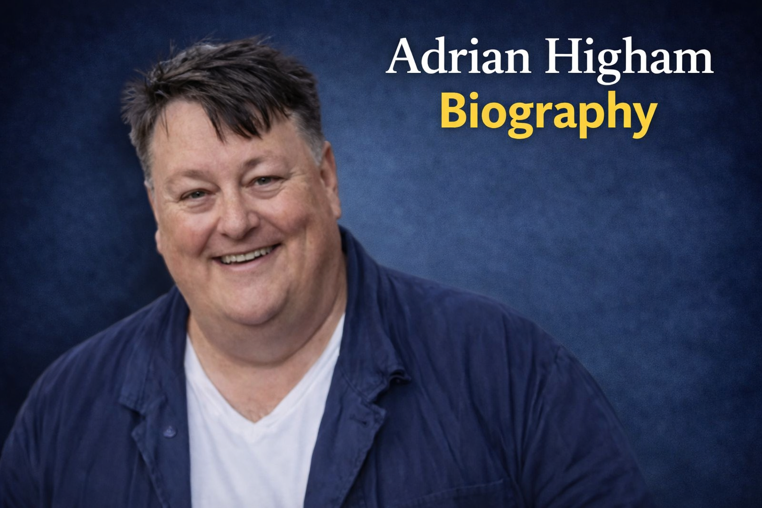 Adrian Higham Biography: Career, Achievements, and Latest News