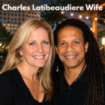 Charles Latibeaudiere Wife: Inside His Marriage to Barbara Sherwood