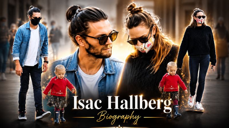 Isac Hallberg Biography: Rebecca Ferguson’s Son, Age, Family & Private Life
